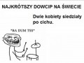 Najkrótszy dowcip o kobietach